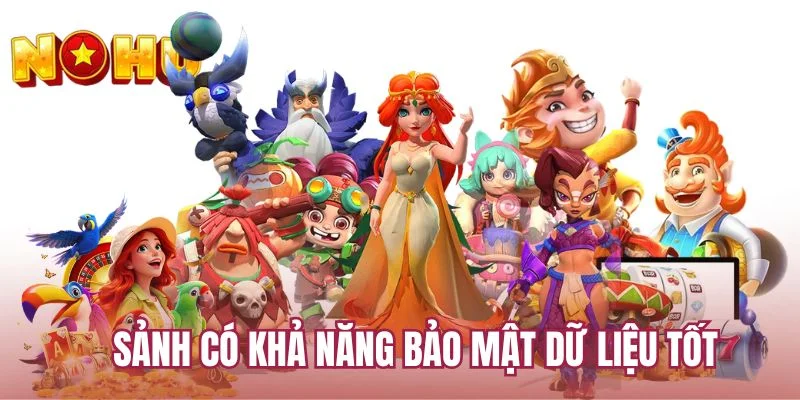 Sảnh có khả năng bảo mật dữ liệu tốt