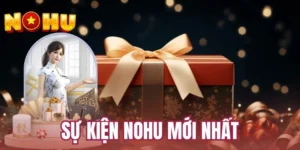 Sự kiện NOHU mới nhất