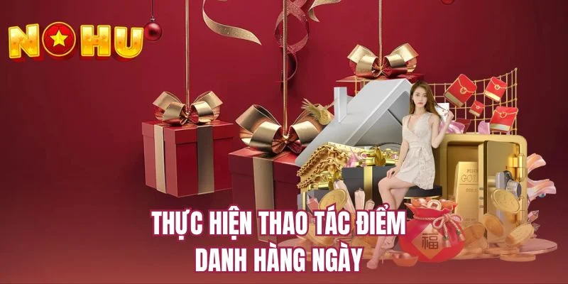 Thực hiện thao tác điểm danh hàng ngày