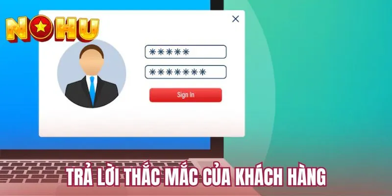 Trả lời thắc mắc của khách hàng